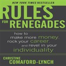 Rules for Renegades by Christine Comaford-Lynch